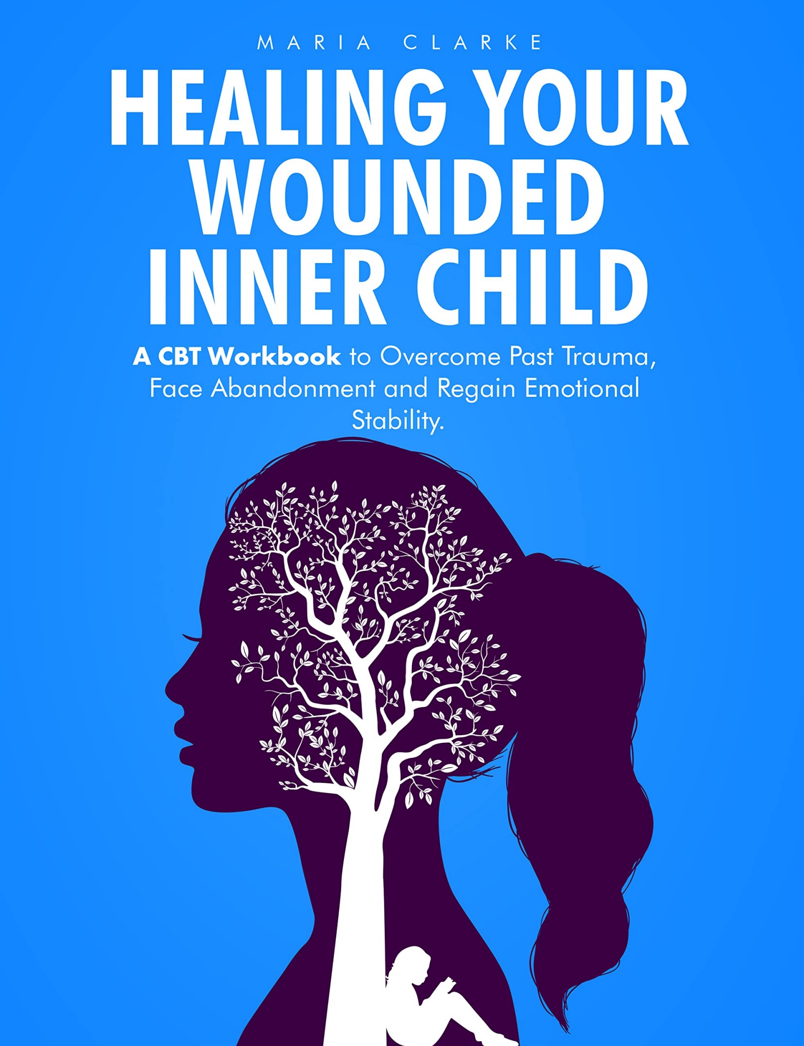 Healing Your Wounded Inner Child