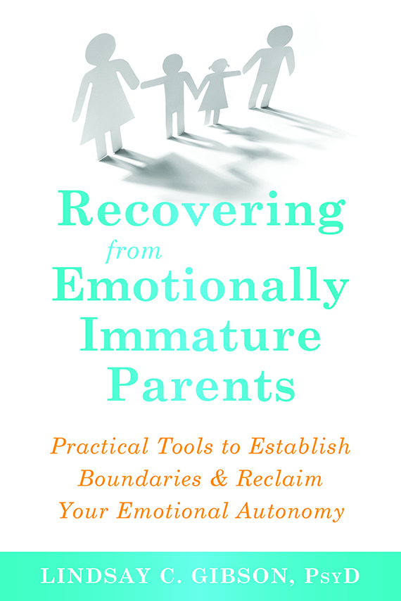 Recovering from Emotionally Immature Parents