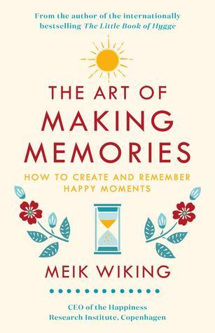 The Art of Making Memories