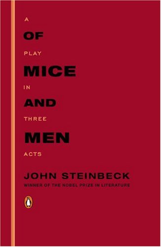 Of Mice and Men: A Play in Three Acts
