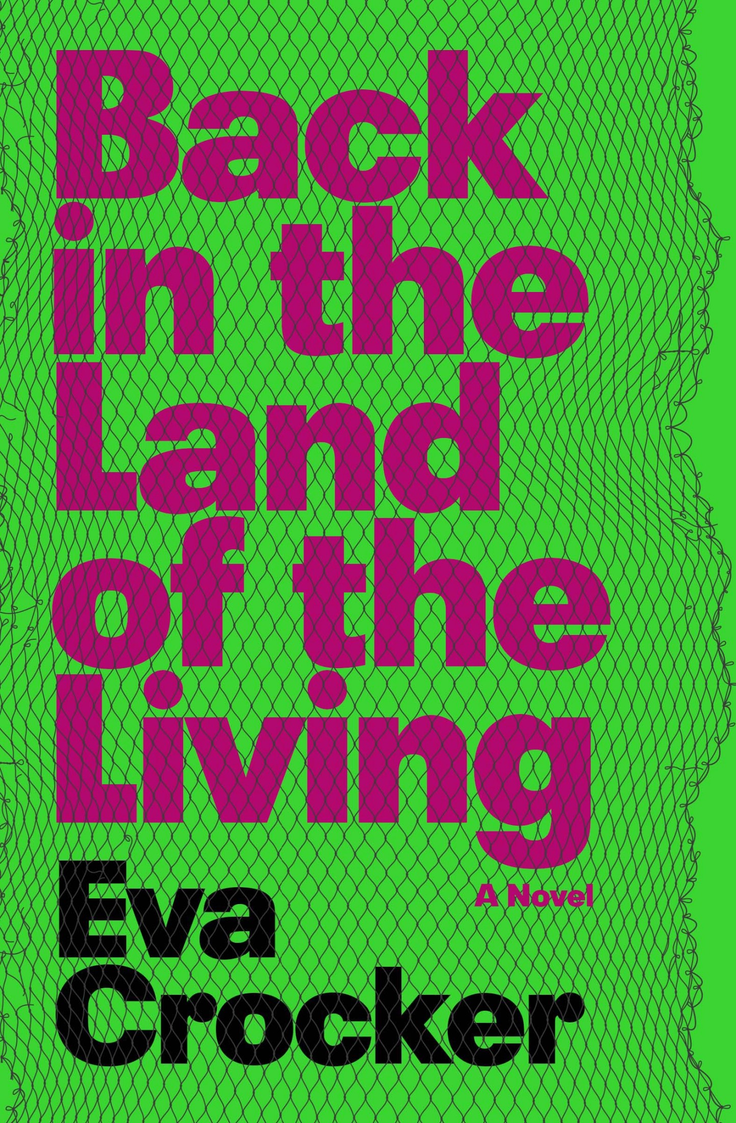 Back in the Land of the Living: A Novel