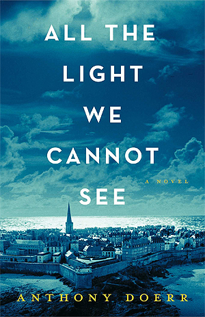 All the Light We Cannot See: A Novel