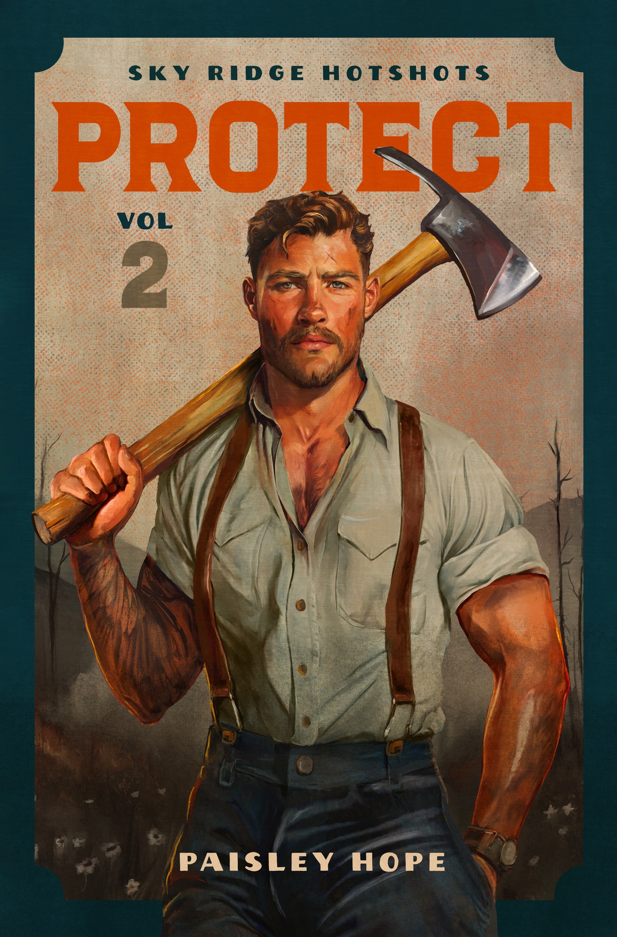 PROTECT : Volume 2 Sky Ridge Hotshots