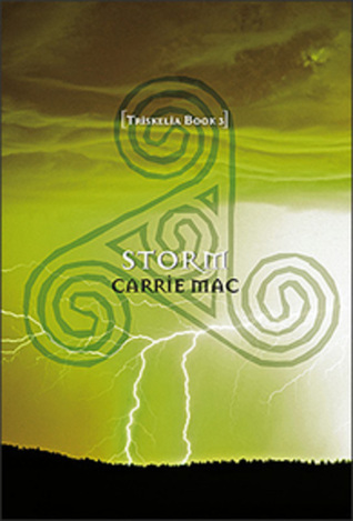 Storm (Triskelia, Book 3) by Carrie Mac