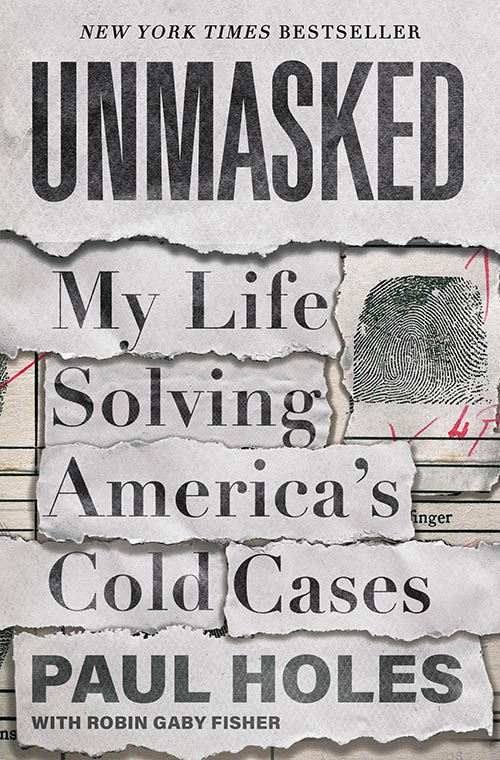 |Unmasked – by Holes; {My Life Solving America's Cold Cases}| [hardcover]